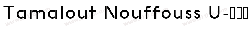 Tamalout Nouffouss U字体转换